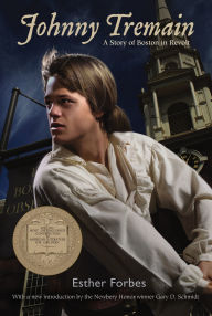 Title: Johnny Tremain: A Newbery Award Winner, Author: Esther Hoskins Forbes