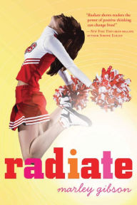 Title: Radiate, Author: Marley Gibson