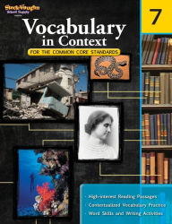 Title: Vocabulary in Context for the Common Core Standards: Reproducible Grade 7 / Edition 1, Author: STECK-VAUGHN