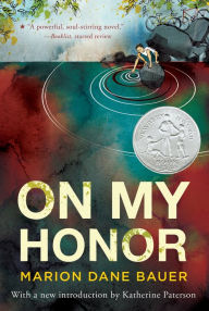 Title: On My Honor: A Newbery Honor Award Winner, Author: Marion Dane Bauer