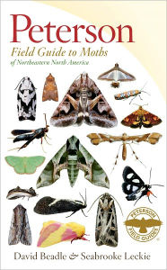 Title: Peterson Field Guide To Moths Of Northeastern North America, Author: David Beadle