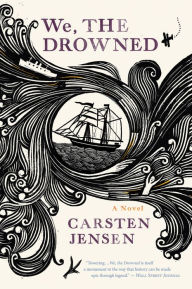 Title: We, The Drowned, Author: Carsten Jensen