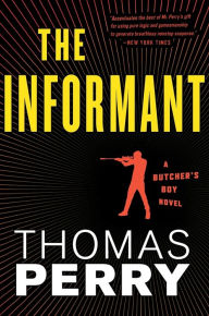 Title: The Informant (Butcher's Boy Series #3), Author: Thomas Perry