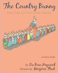 Title: The Country Bunny and the Little Gold Shoes, As Told to Jenifer, Author: Du Bose Heyward