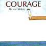 Courage
