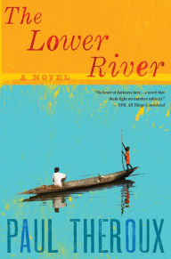 Title: The Lower River, Author: Paul Theroux