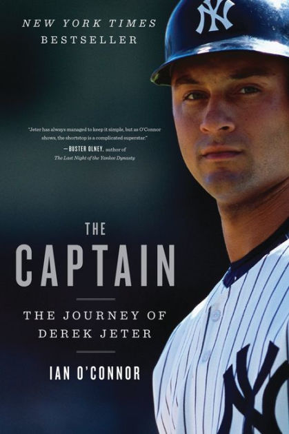 The Captain: The Journey of Derek Jeter by Ian O'Connor, Paperback