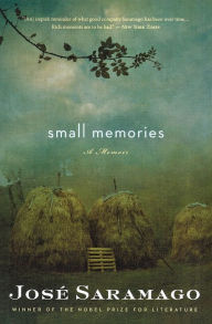 Title: Small Memories, Author: José Saramago