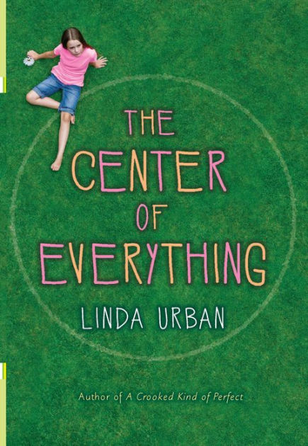 Ebook The Center Of Everything By Linda Urban