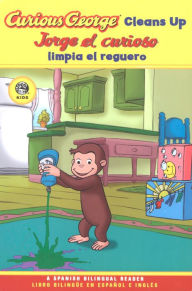 Title: Curious George Cleans Up / Jorge el curioso limpia el reguero (Curious George Early Reader Series), Author: Stephen Krensky