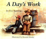 Title: A Day's Work, Author: Eve Bunting