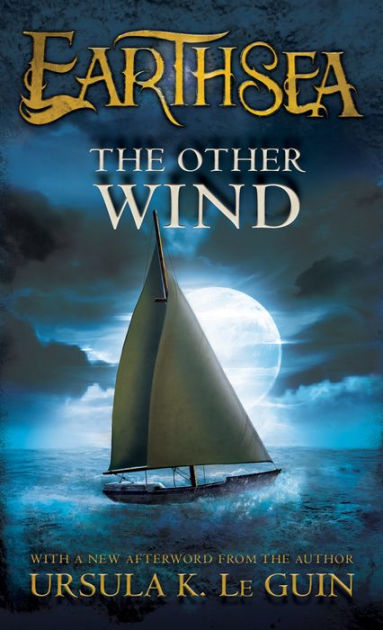 The Other Wind (Earthsea Series #5) By Ursula K. Le Guin, Paperback ...