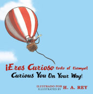 ¡Eres curioso todo el tiempo!/Curious George Curious You: On Your Way!