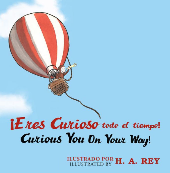 ¡Eres curioso todo el tiempo!/Curious George Curious You: On Your Way!