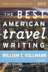 Title: The Best American Travel Writing 2012, Author: Jason Wilson