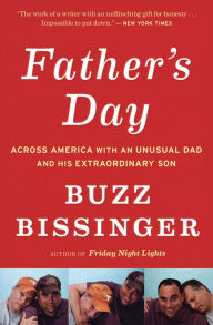 Title: Father's Day: A Journey into the Mind and Heart of My Extraordinary Son, Author: Buzz Bissinger