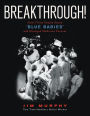 Breakthrough!: How Three People Saved