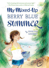 Title: My Mixed-Up Berry Blue Summer, Author: Jennifer Gennari