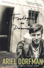 Feeding on Dreams: Confessions of an Unrepentant Exile