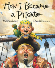 Title: How I Became a Pirate, Author: Melinda Long