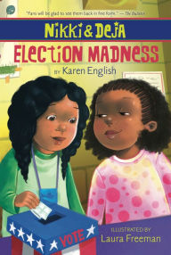 Title: Election Madness (Nikki and Deja Series #4), Author: Karen English