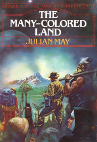 Title: The Many-Colored Land, Author: Julian May