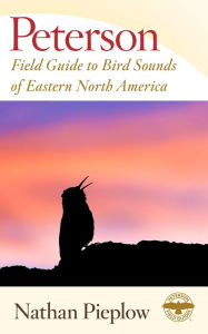 Title: Peterson Field Guide To Bird Sounds Of Eastern North America, Author: Nathan Pieplow