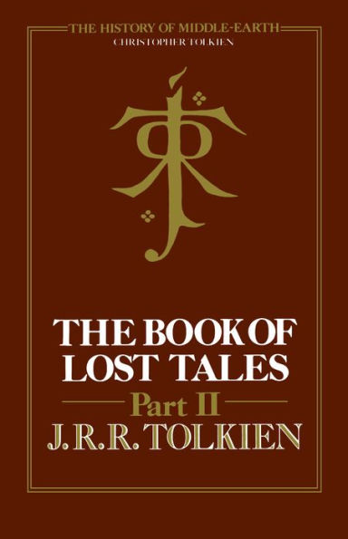 The Book of Lost Tales, Part Two (History of Middle-earth #2)