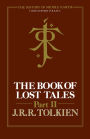 The Book of Lost Tales, Part Two (History of Middle-earth #2)