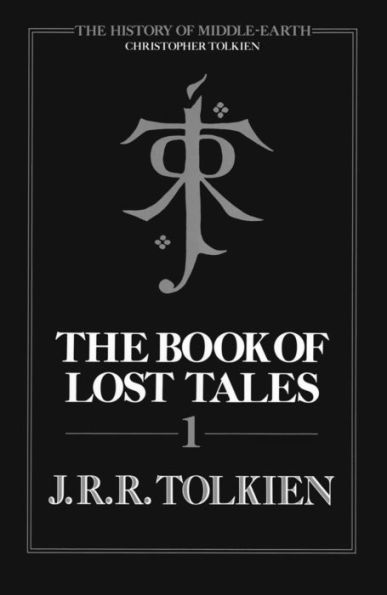 The Book of Lost Tales, Part One (History of Middle-earth #1)