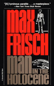 Title: Man In The Holocene, Author: Max Frisch