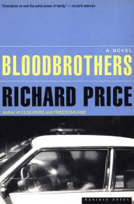 Title: Bloodbrothers: A Novel, Author: Richard Price