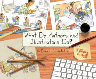 Title: What Do Authors and Illustrators Do? (Two Books in One), Author: Eileen Christelow
