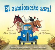 Title: El camioncito Azul: Little Blue Truck (Spanish edition), Author: Alice Schertle