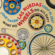 Title: What Do Wheels Do All Day?/Qué hacen las ruedas todo el día? Board Book: Bilingual English-Spanish, Author: April Jones Prince