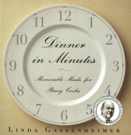 Title: Dinner in Minutes: Memorable Meals for Busy Cooks, Author: Linda Gassenheimer