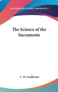 The Science Of The Sacraments