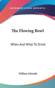 The Flowing Bowl: When and What to Drink