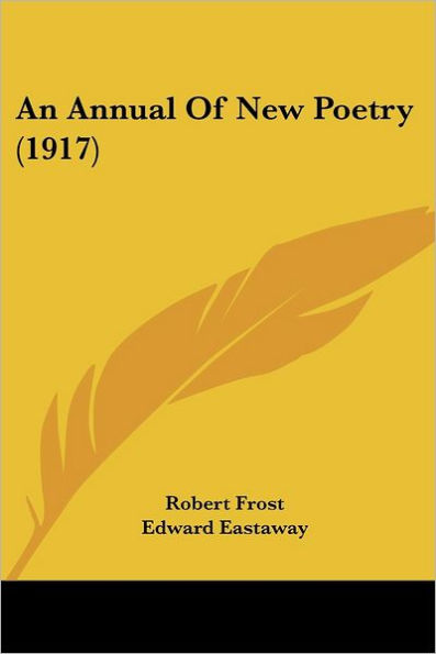 An Annual Of New Poetry (1917)