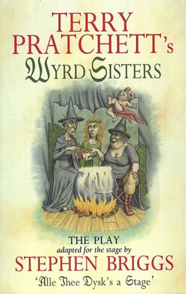 Terry Pratchett's Wyrd Sisters: The Play