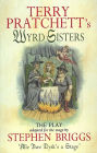 Terry Pratchett's Wyrd Sisters: The Play