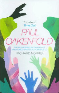 Paul Oakenfold: The Authorised Biography
