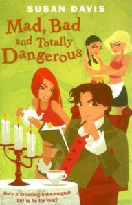 Mad, Bad and Totally Dangerous