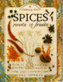 Spices, Roots and Fruits: How to Add an Exotic Touch to Your Cooking