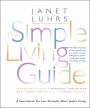 The Simple Living Guide: A Sourcebook for Less Stressful, More Joyful Living