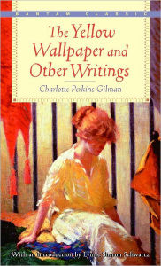 Title: Yellow Wallpaper and Other Writings, Author: Charlotte Perkins Gilman