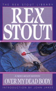 Title: Over My Dead Body (Nero Wolfe Series), Author: Rex Stout