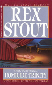 Title: Homicide Trinity (Nero Wolfe Series), Author: Rex Stout