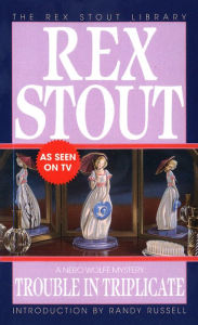 Title: Trouble in Triplicate (Nero Wolfe Series), Author: Rex Stout