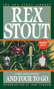 Title: And Four to Go (Nero Wolfe Series), Author: Rex Stout